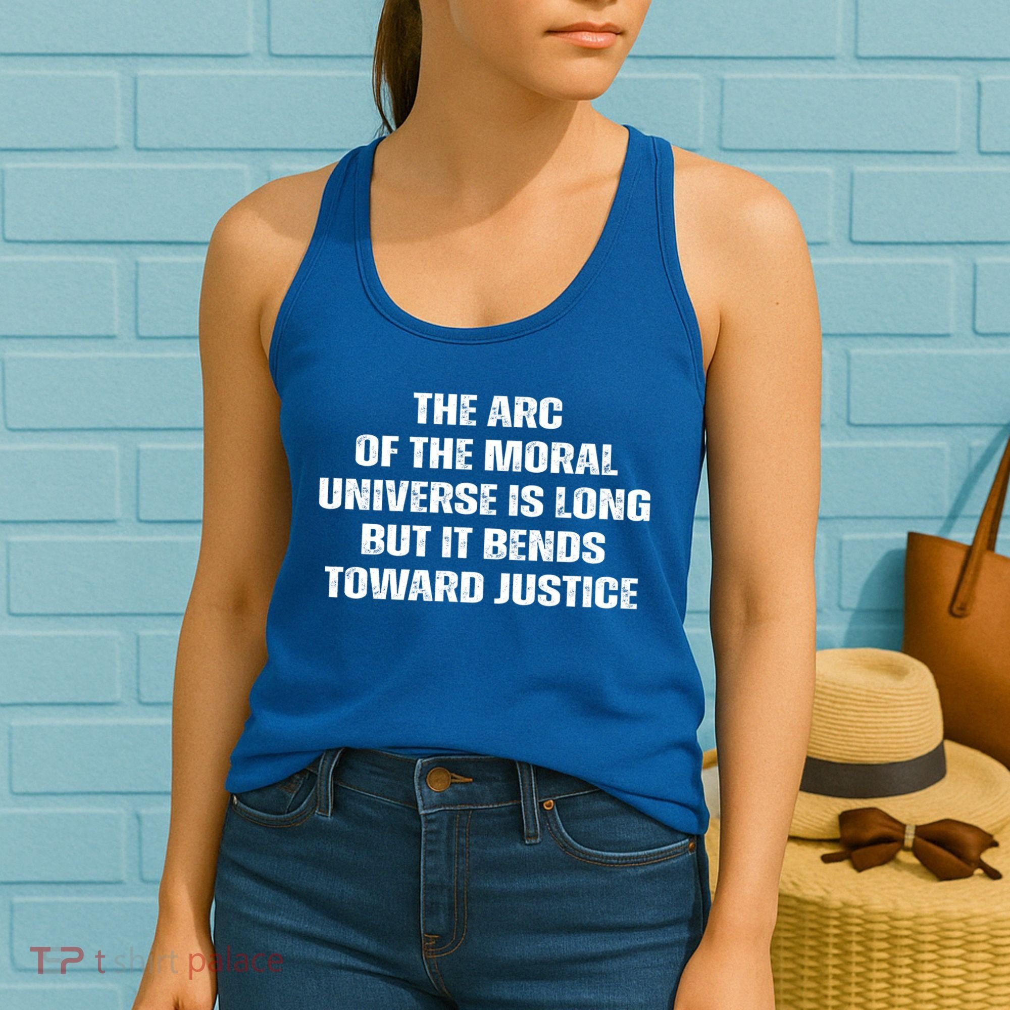 The Arc Of Moral Universe Is Long But It Bends Toward Justic Great Gift Women's Tank Top