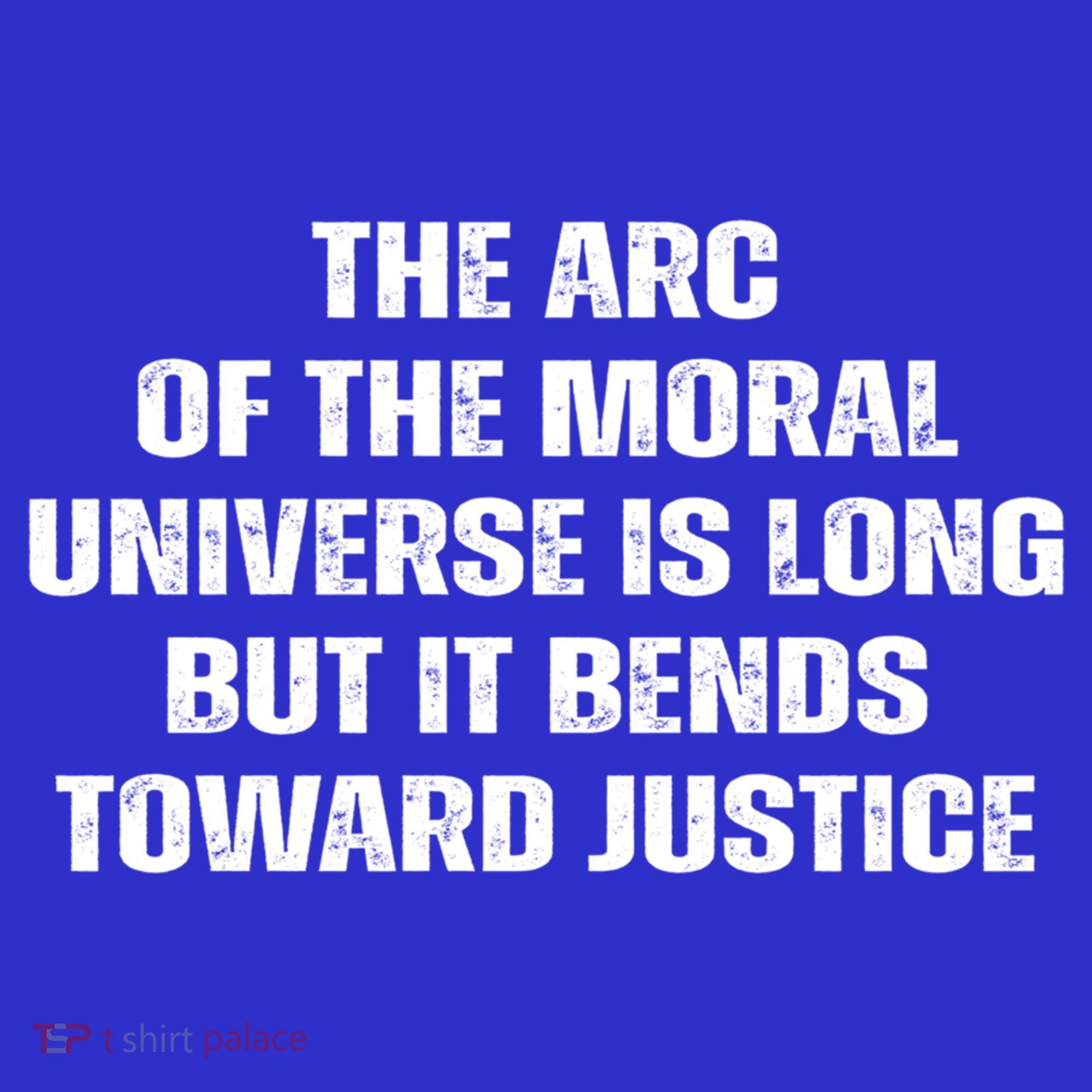 The Arc Of Moral Universe Is Long But It Bends Toward Justic Great Gift Women's Tank Top