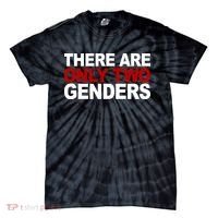 There Are Only Two Genders Tie-Dye T-Shirt thumb 0
