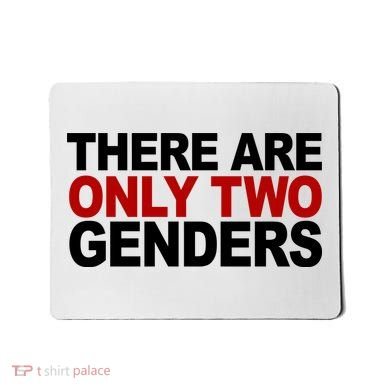 There Are Only Two Genders Mousepad