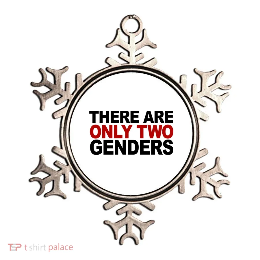 There Are Only Two Genders Ornament