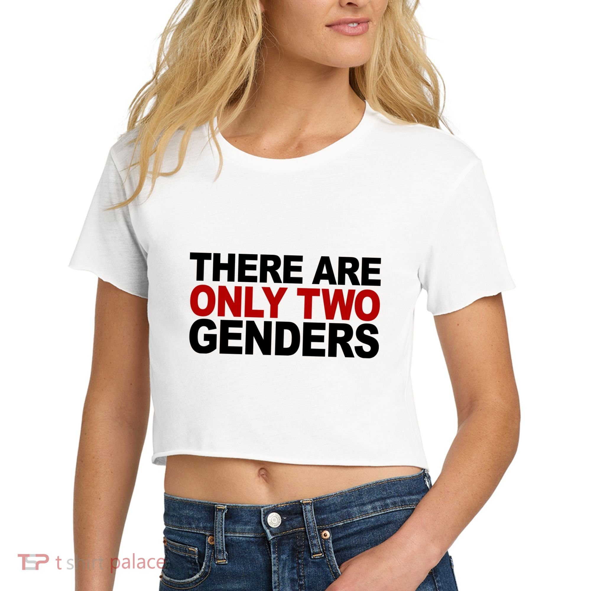 There Are Only Two Genders Women's Crop Top Tee