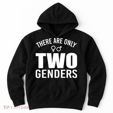 There Are Only Two Genders Gender Hoodie