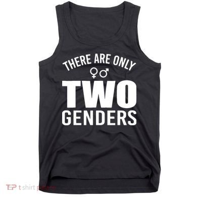 There Are Only Two Genders Gender Tank Top
