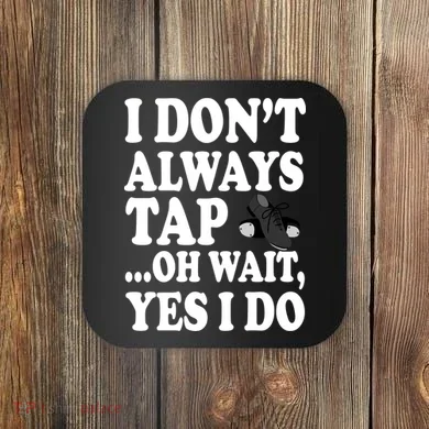 Tap Dancing  Coaster