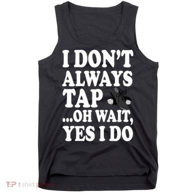 Tap Dancing  Tank Top