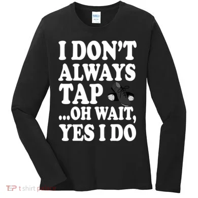 Tap Dancing  Women's Long Sleeve Shirt