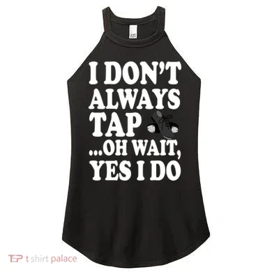 Tap Dancing  Women's Perfect Tri Rocker Tank