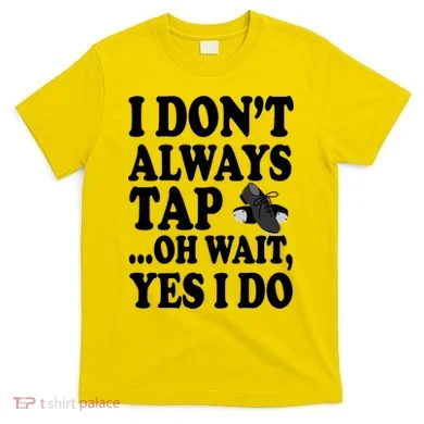 Tap Dancing  T-Shirt