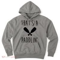 That's A Paddlin Hoodie thumb 0