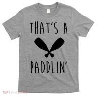 That's A Paddlin T-Shirt thumb 0