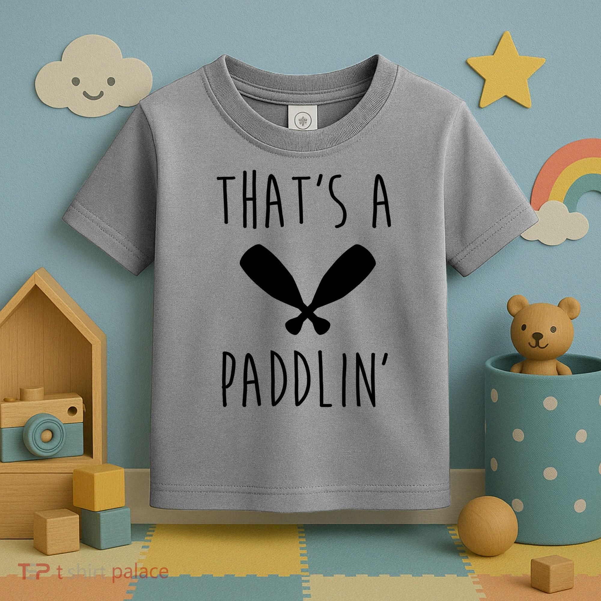 That's A Paddlin Toddler T-Shirt