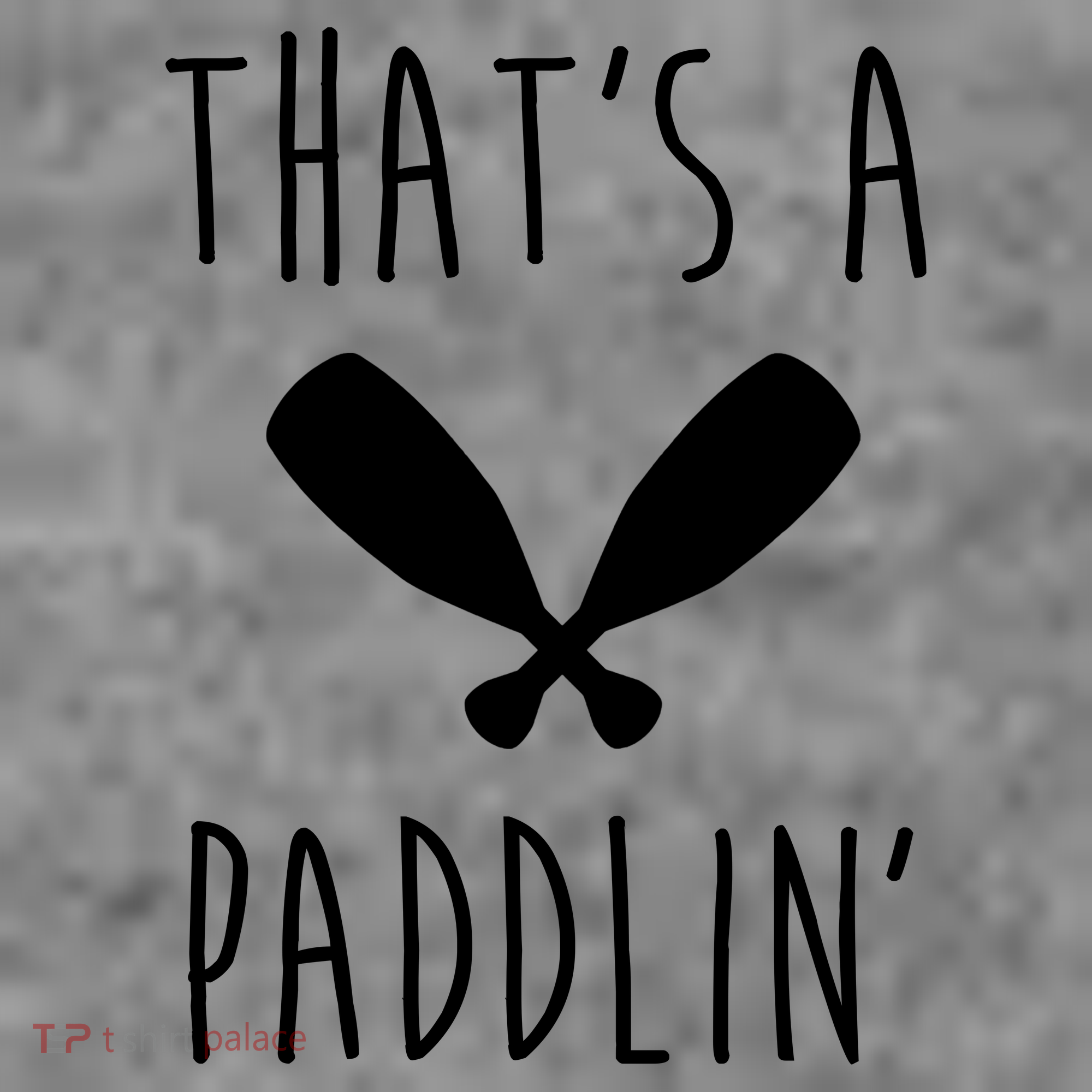 That's A Paddlin Toddler T-Shirt
