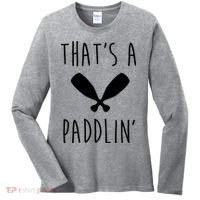 That's A Paddlin Women's Long Sleeve Shirt thumb 0