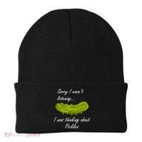 Thinking About Pickles Funny Saying Ferted Cucumber Gift Beanie thumb 0