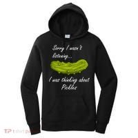Thinking About Pickles Funny Saying Ferted Cucumber Gift Women's Hoodie thumb 0