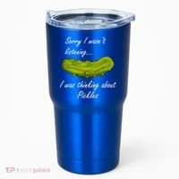 Thinking About Pickles Funny Saying Ferted Cucumber Gift Tumbler thumb 0