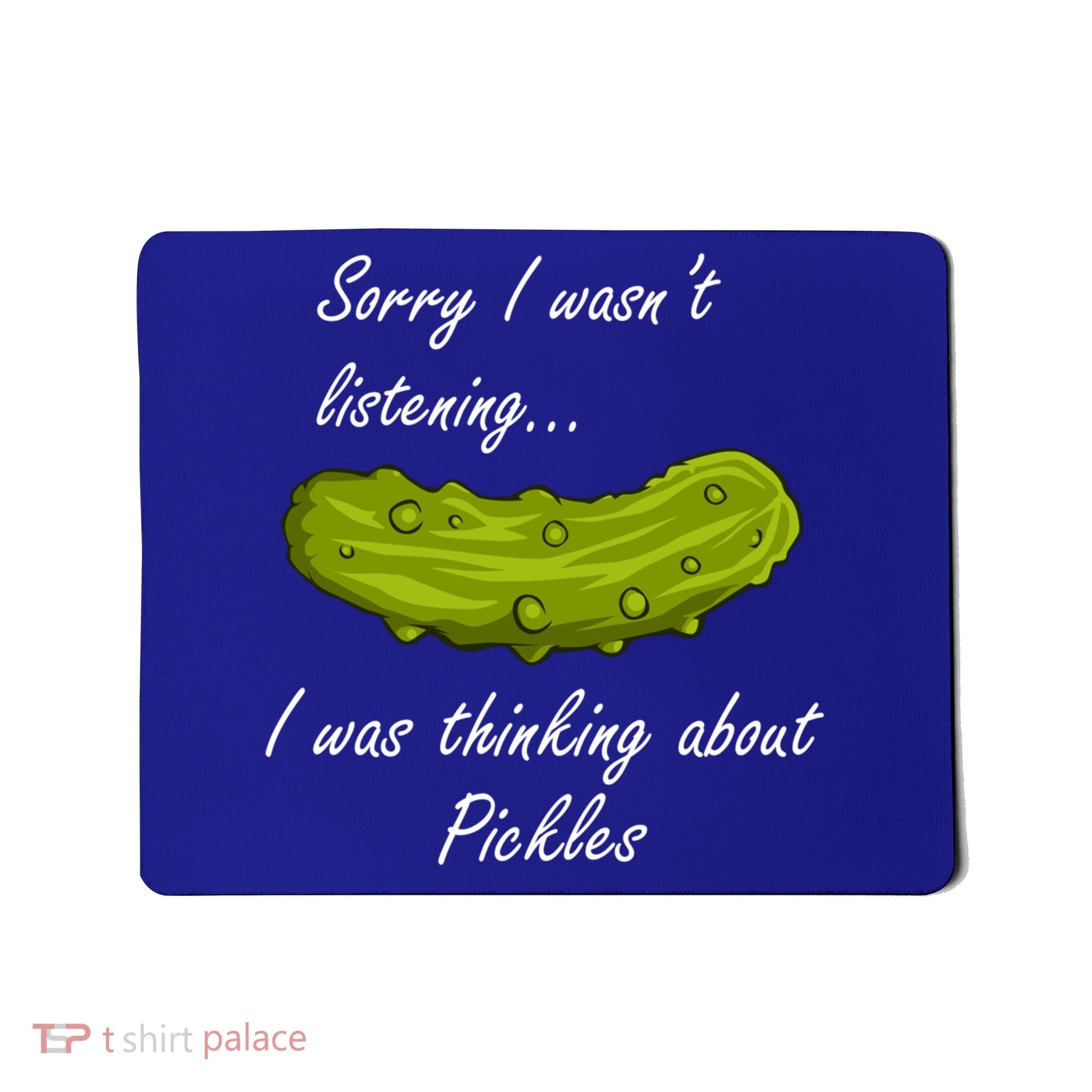 Thinking About Pickles Funny Saying Ferted Cucumber Gift Mousepad