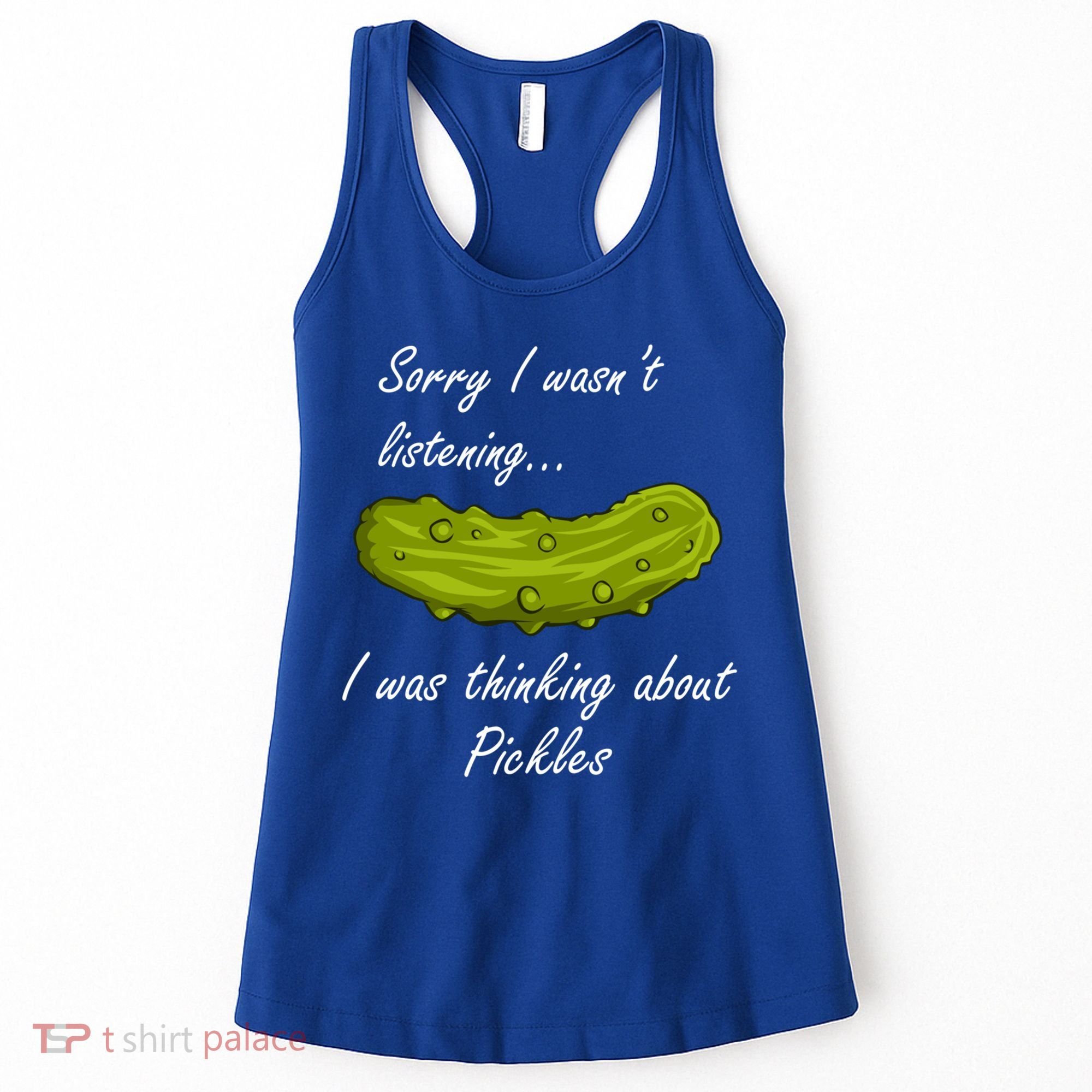 Thinking About Pickles Funny Saying Ferted Cucumber Gift Women's Tank Top