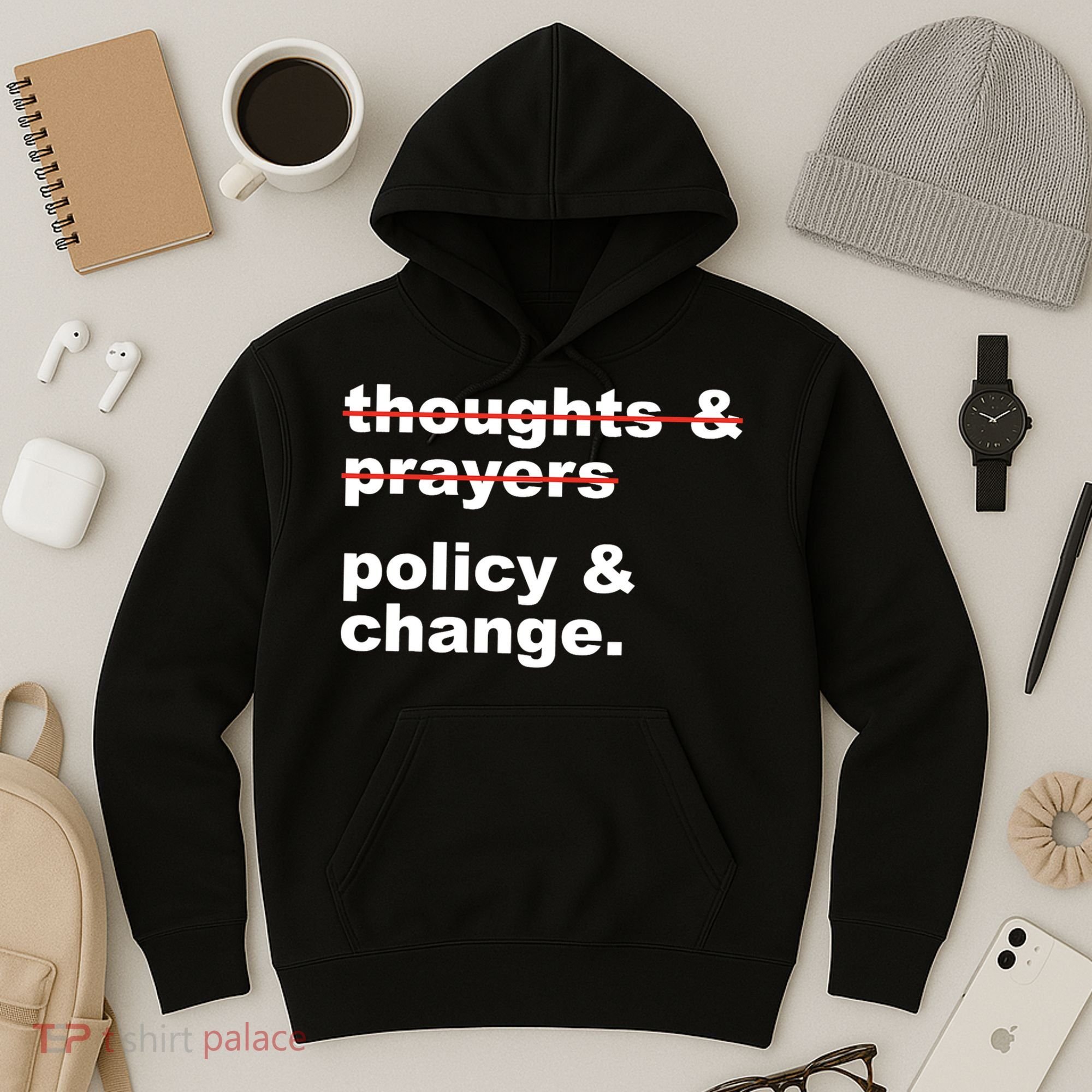 Thoughts And Prayers Policy And Change Human Rights Equality Hoodie