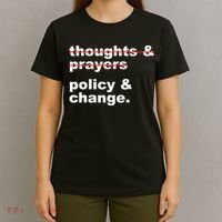 Thoughts And Prayers Policy And Change Human Rights Equality T-Shirt thumb 4