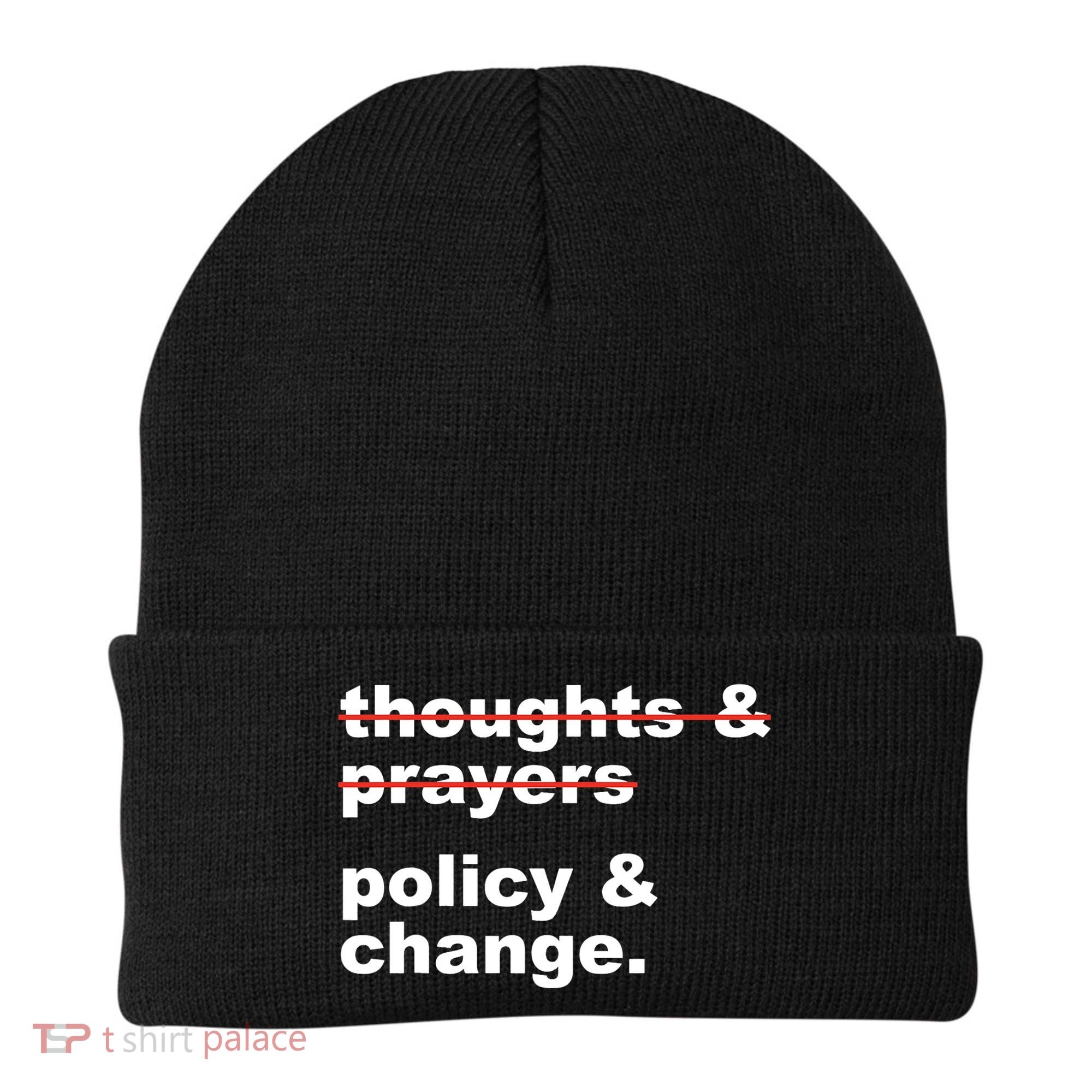 Thoughts And Prayers Policy And Change Human Rights Equality Beanie
