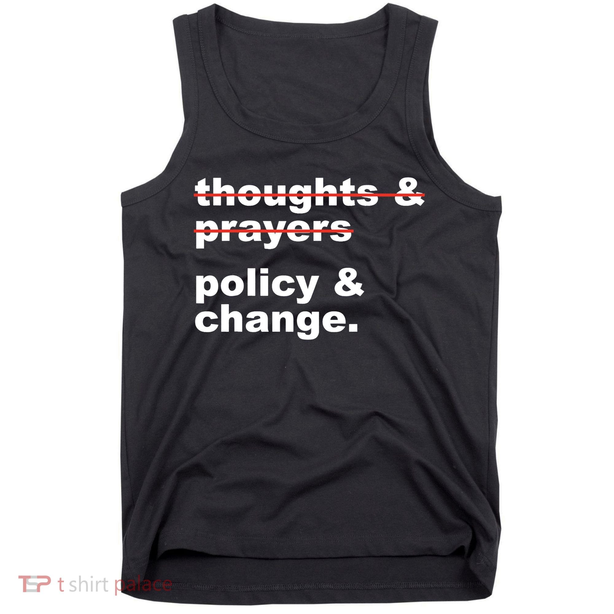 Thoughts And Prayers Policy And Change Human Rights Equality Tank Top