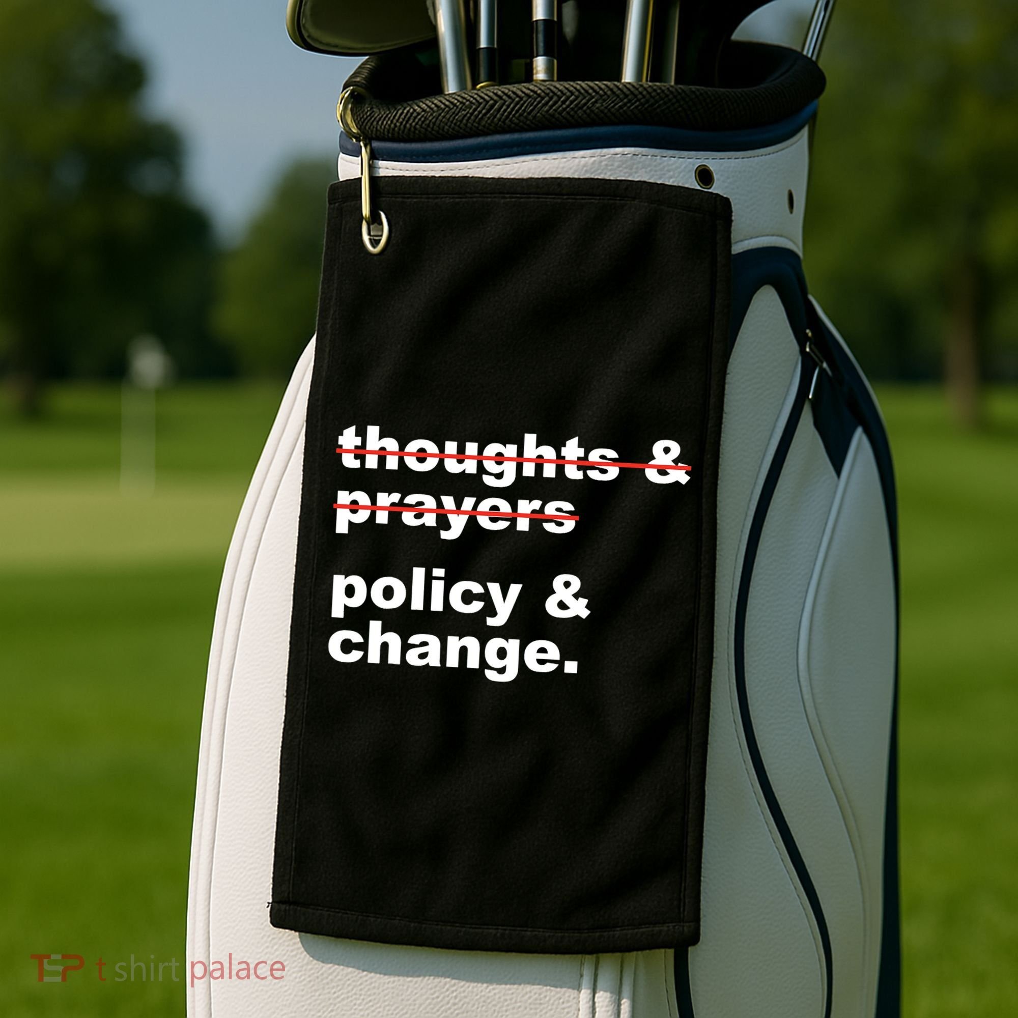 Thoughts And Prayers Policy And Change Human Rights Equality Golf Towel