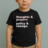 Thoughts And Prayers Policy And Change Human Rights Equality Toddler T-Shirt thumb 2