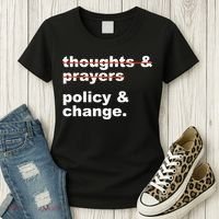 Thoughts And Prayers Policy And Change Human Rights Equality Women's T-Shirt thumb 3