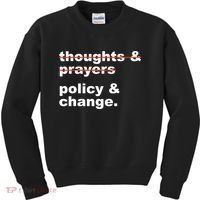 Thoughts And Prayers Policy And Change Human Rights Equality Kids Sweatshirt thumb 0