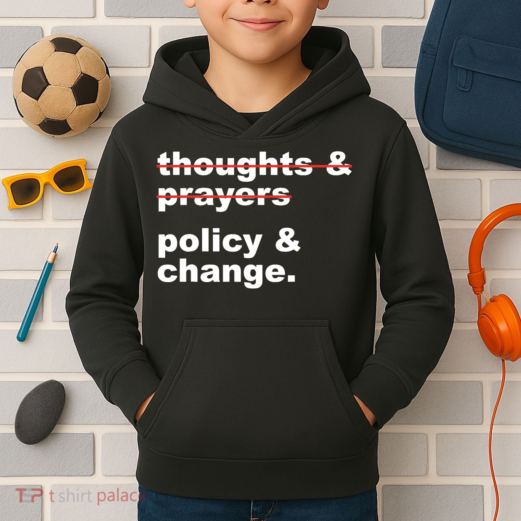 Thoughts And Prayers Policy And Change Human Rights Equality Kids Hoodie