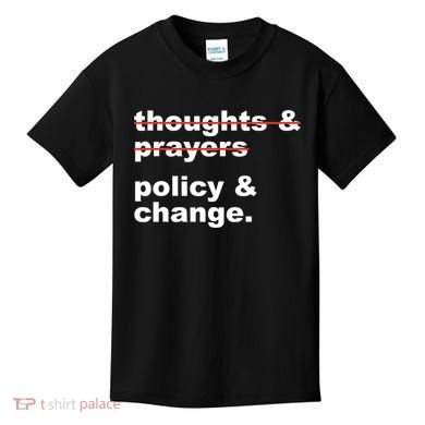 Thoughts And Prayers Policy And Change Human Rights Equality Kids T-Shirt