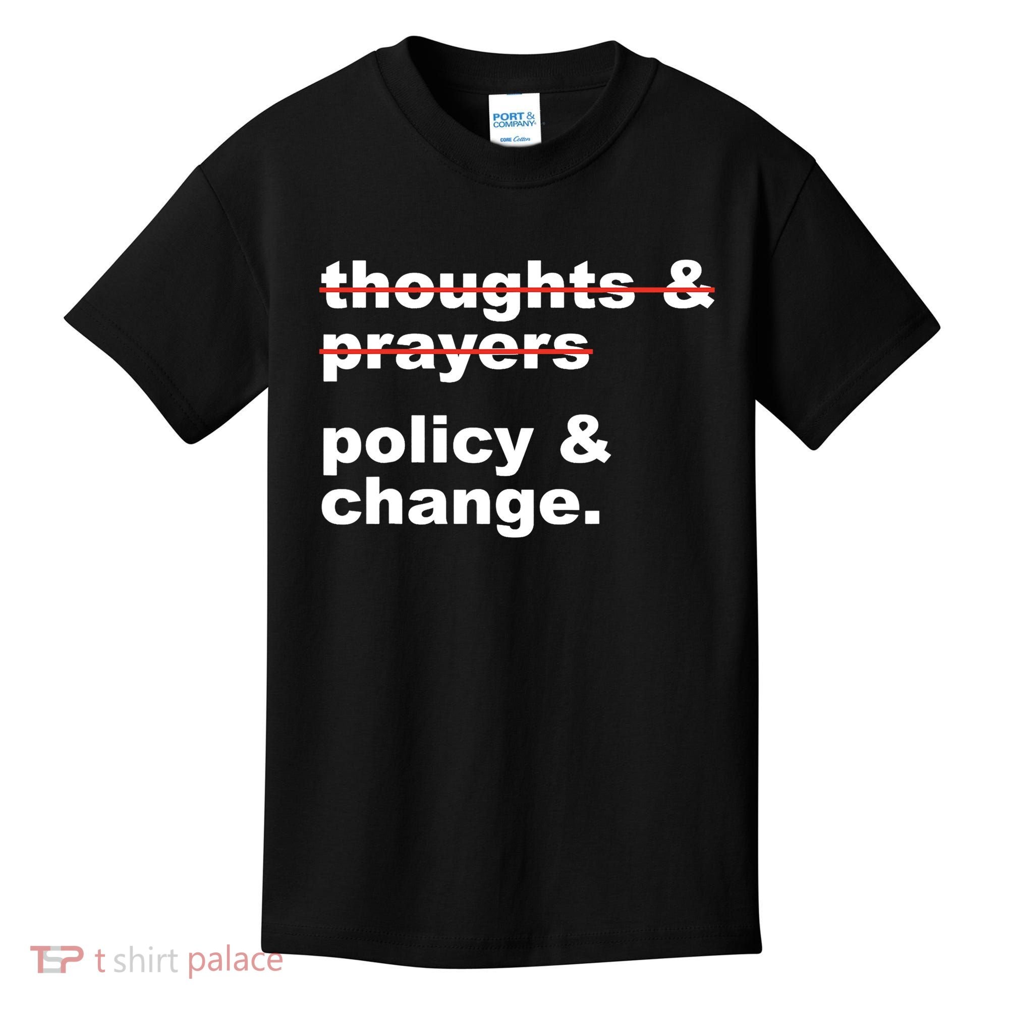 Thoughts And Prayers Policy And Change Human Rights Equality Kids T-Shirt