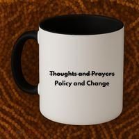 Thoughts And Prayers, Policy And Change Coffee Mug thumb 2