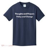 Thoughts And Prayers, Policy And Change Kids T-Shirt thumb 0