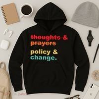 Thoughts And Prayers Policy And Change Human Rights Equality Hoodie thumb 3