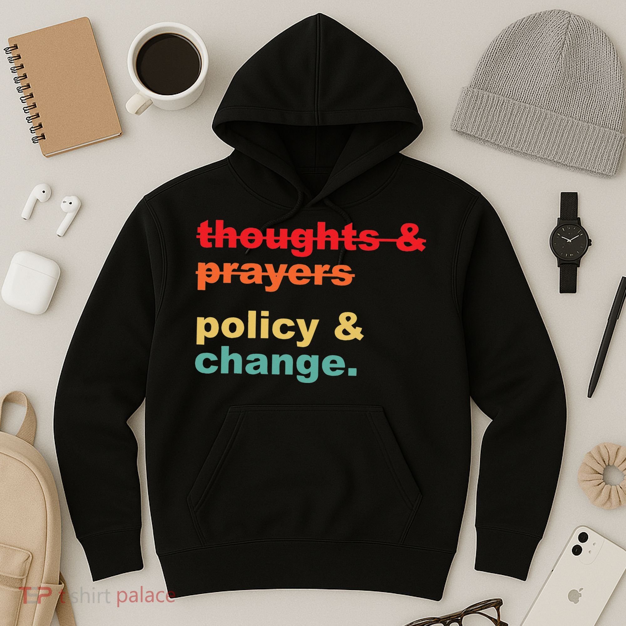 Thoughts And Prayers Policy And Change Human Rights Equality Hoodie