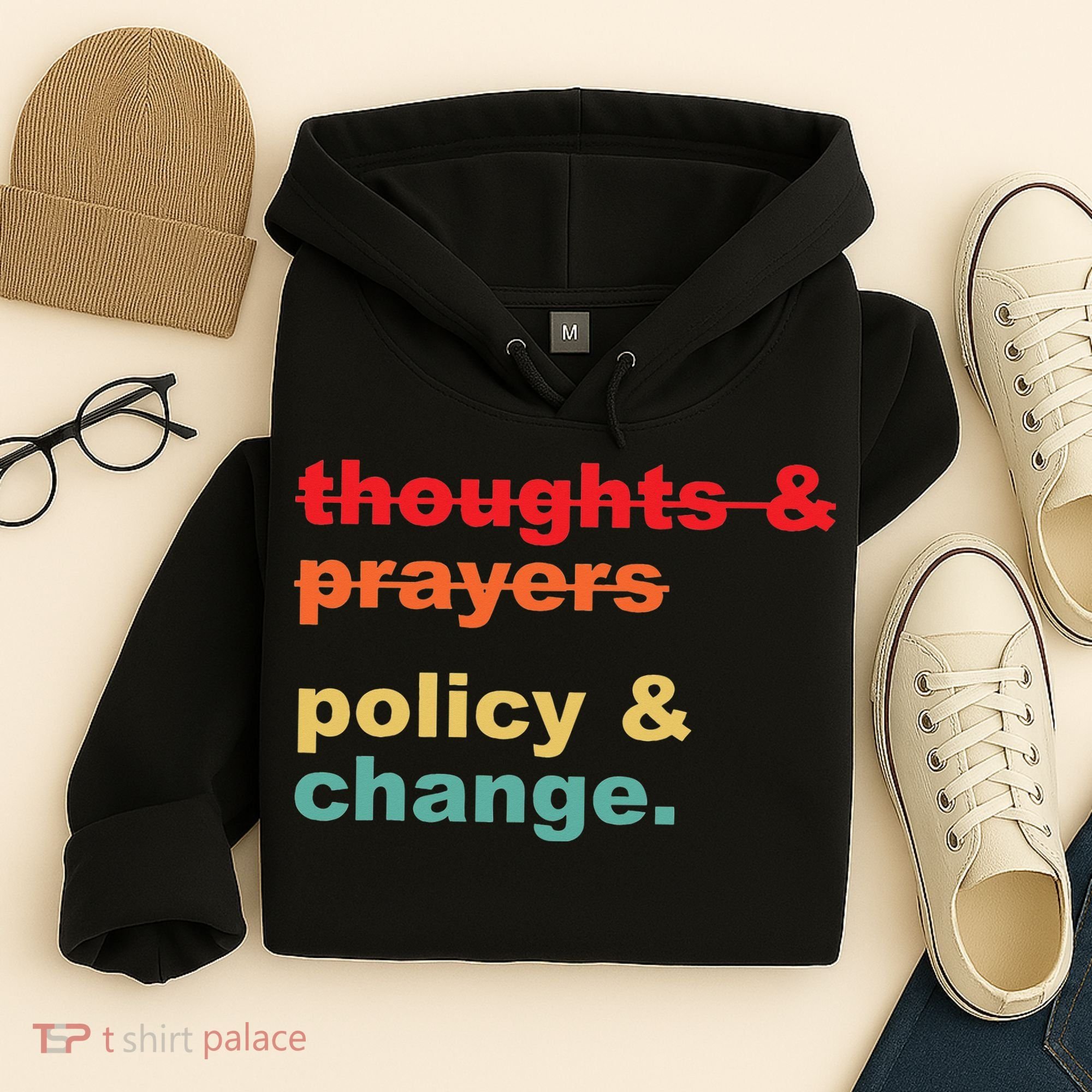 Thoughts And Prayers Policy And Change Human Rights Equality Hoodie