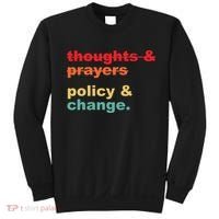 Thoughts And Prayers Policy And Change Human Rights Equality Sweatshirt thumb 0