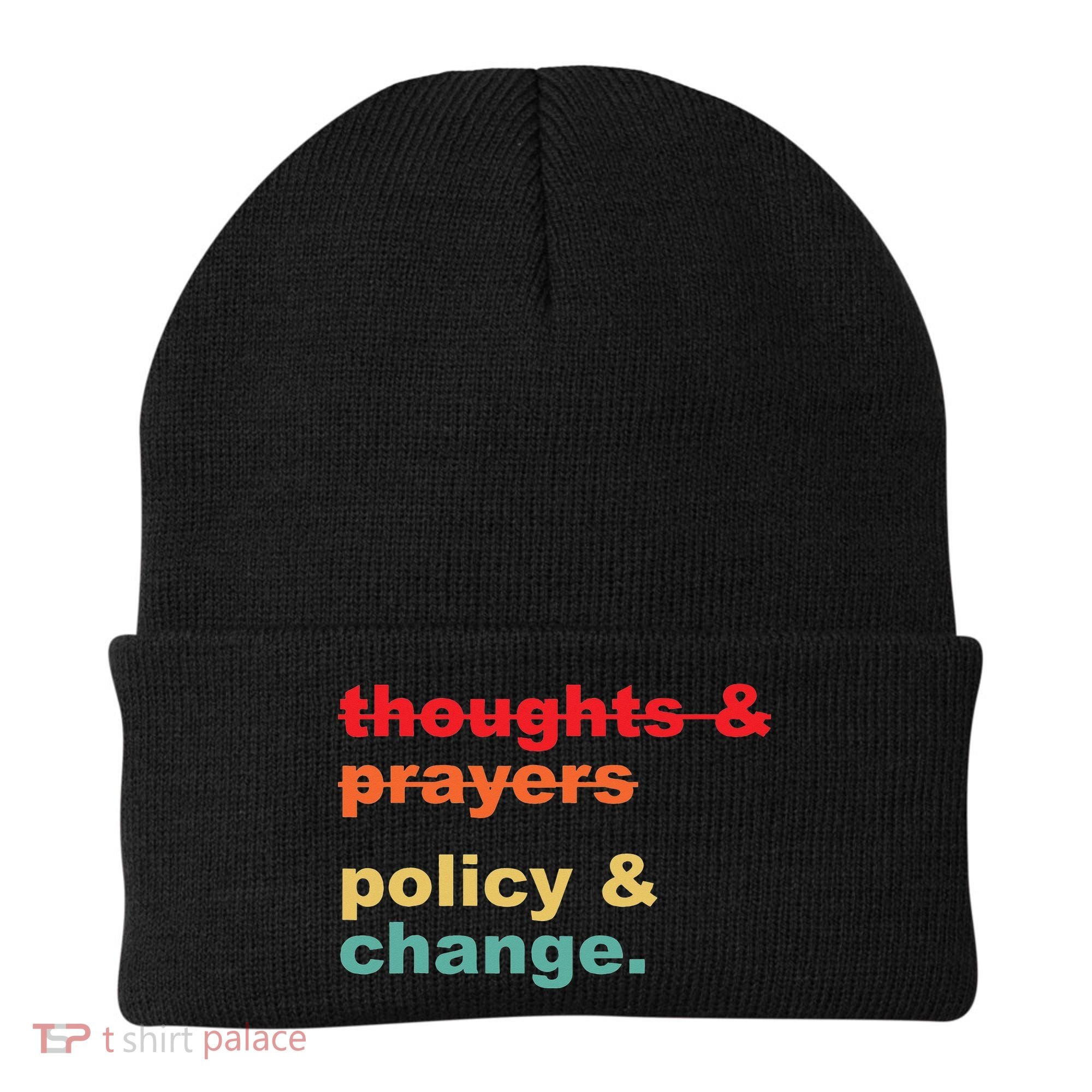 Thoughts And Prayers Policy And Change Human Rights Equality Beanie