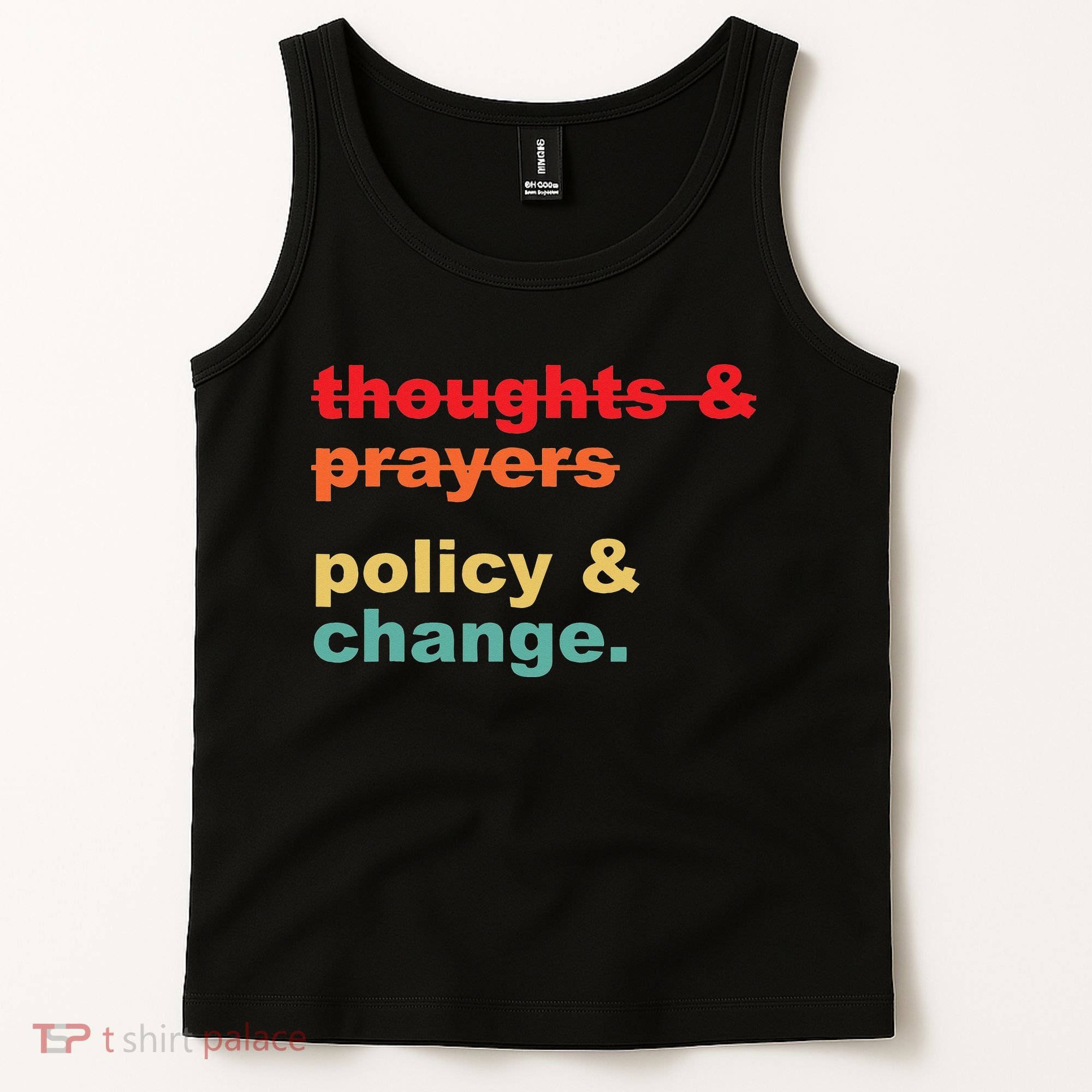 Thoughts And Prayers Policy And Change Human Rights Equality Tank Top