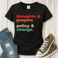 Thoughts And Prayers Policy And Change Human Rights Equality Women's T-Shirt thumb 3
