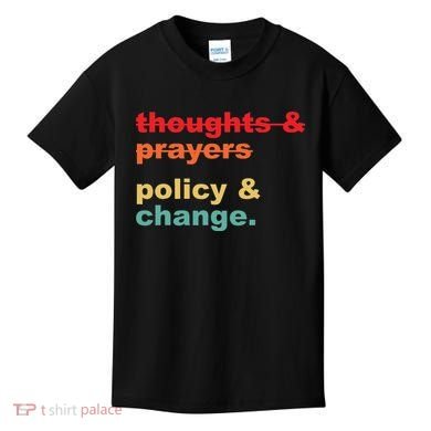 Thoughts And Prayers Policy And Change Human Rights Equality Kids T-Shirt