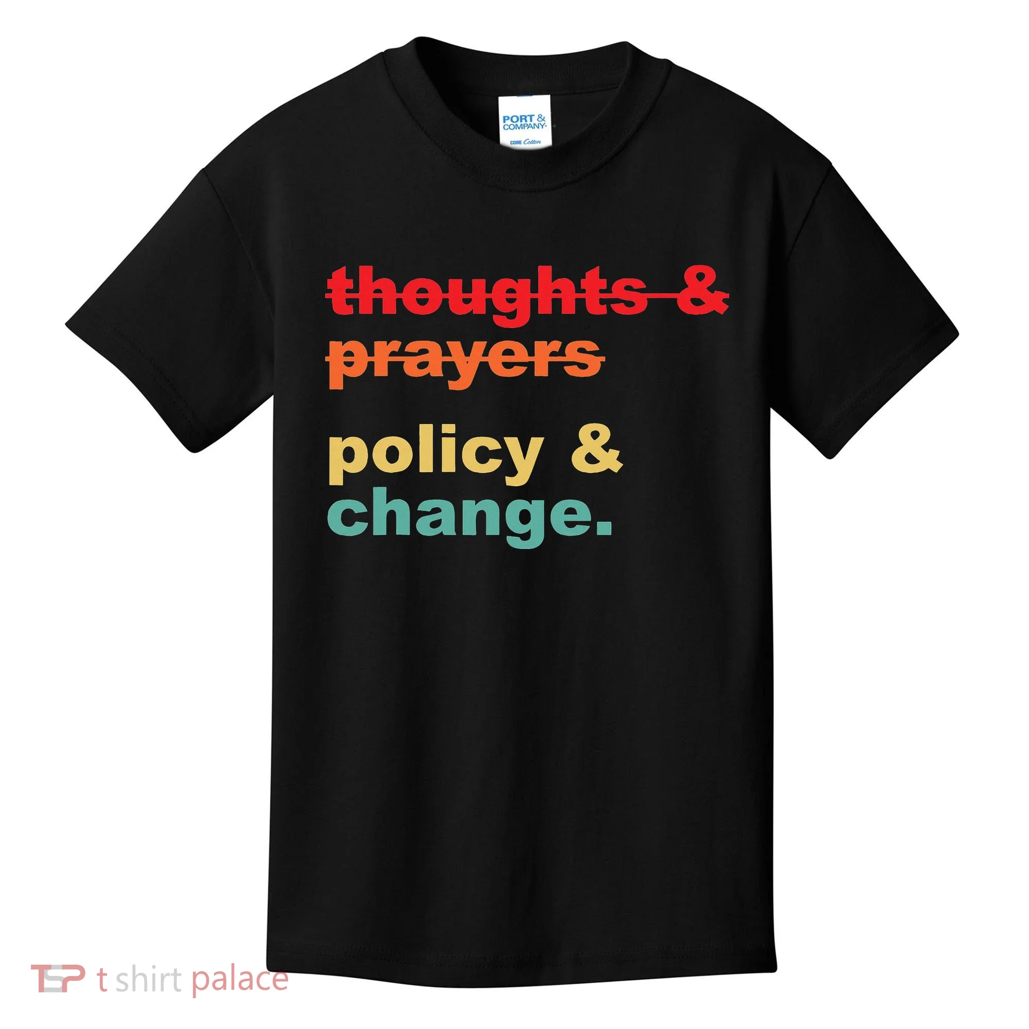Thoughts And Prayers Policy And Change Human Rights Equality Kids T-Shirt