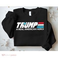 Trump A Real American Hero Sweatshirt thumb 2