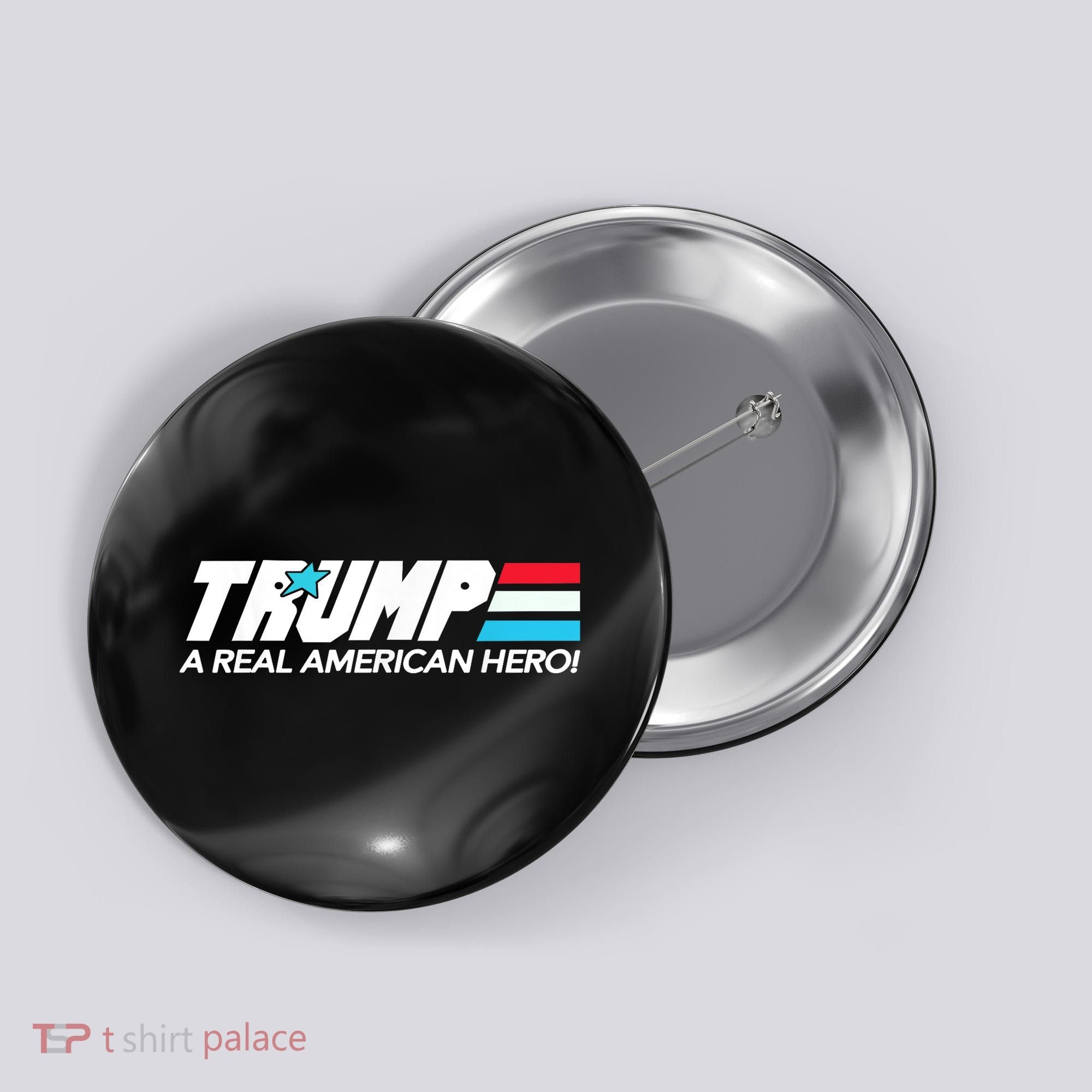 Trump A Real American Hero Button