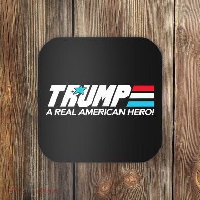 Trump A Real American Hero Coaster