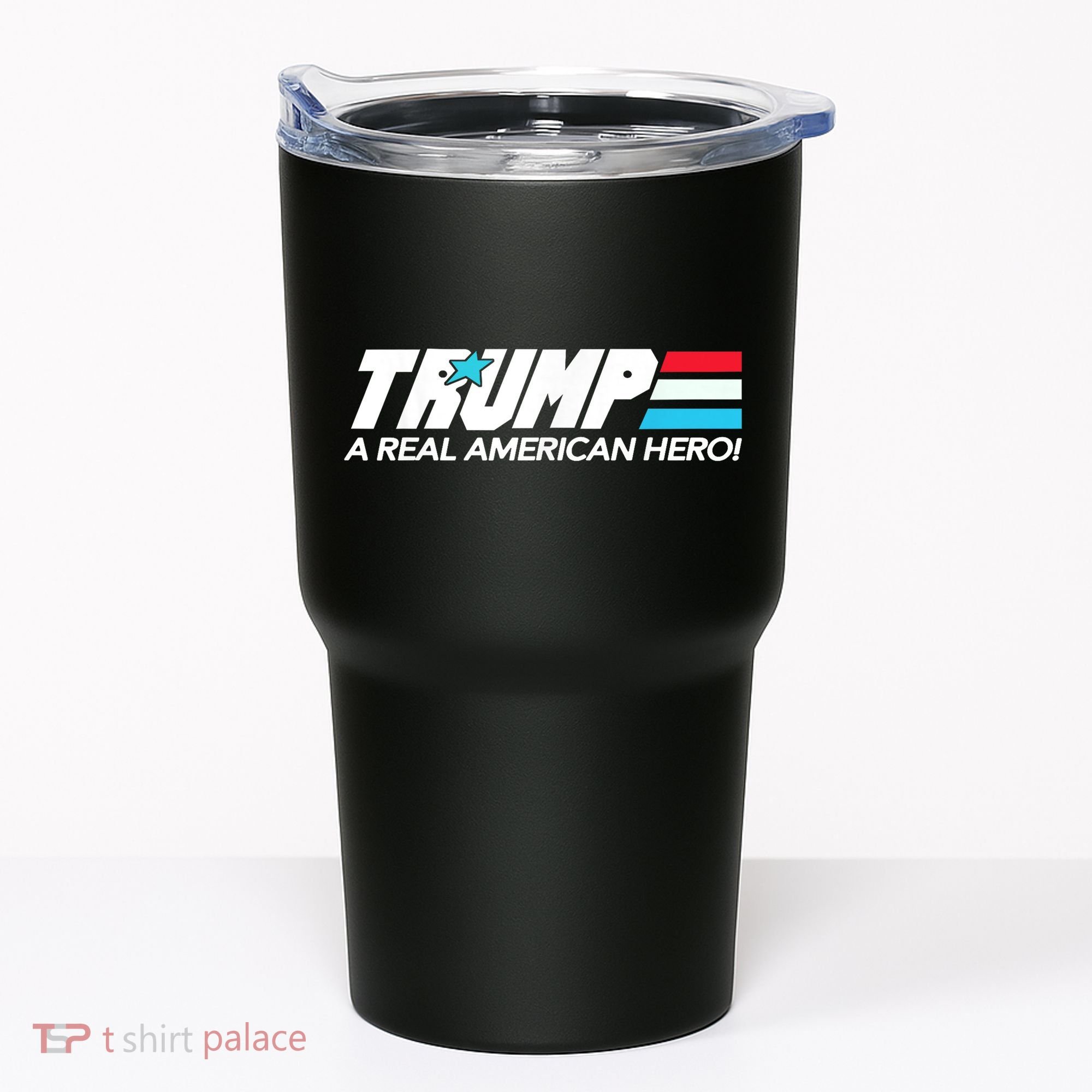 Trump A Real American Hero Tumbler