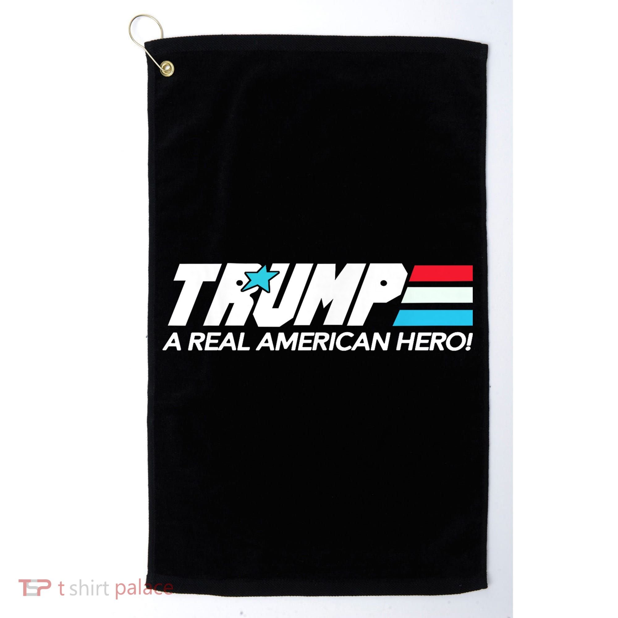 Trump A Real American Hero Golf Towel